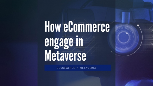 how-ecommerce-engage-in-metaverse