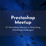 Prestashop Meetup 13th