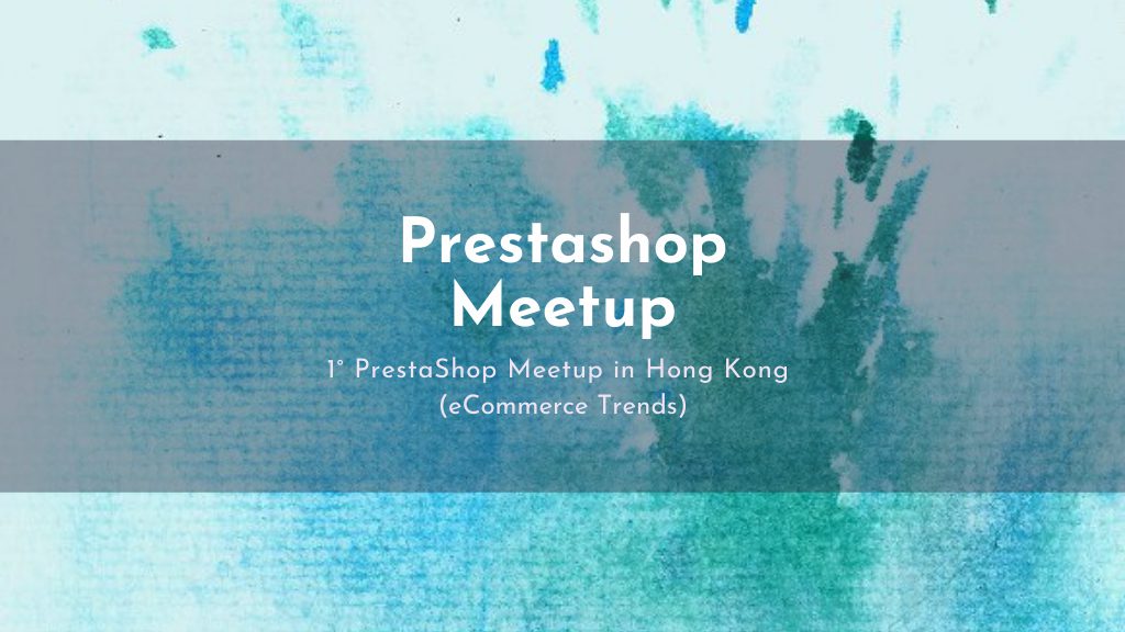 Prestashop Meetup 1st